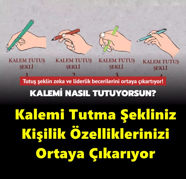 Kalemi tutma şekliniz kişilik özelliklerinizi ortaya çıkarıyor - 1